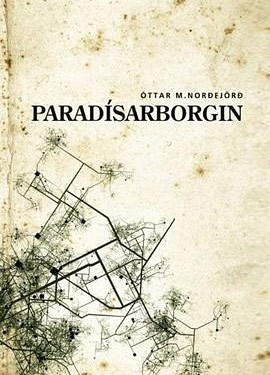 Paradísarborgin - Óttar Martin Norðfjörð